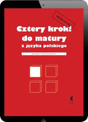 Cztery kroki do matury z języka polskiego. Matura 2023. Zakres podstawowy – ebook