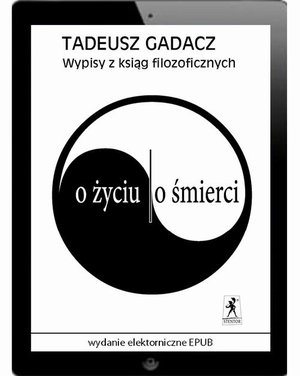 Wypisy z ksiąg filozoficznych. O życiu. O śmierci – ebook