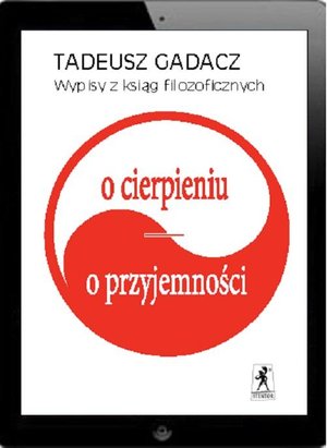 Wypisy z ksiąg filozoficznych: O cierpieniu, o przyjemności – ebook