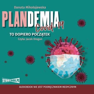 Plandemia Covid 19. To dopiero początek – audiobook