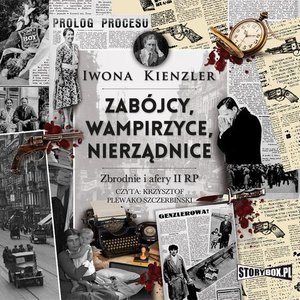 Zabójcy, wampirzyce, nierządnice. Zbrodnie i afery II RP – audiobook