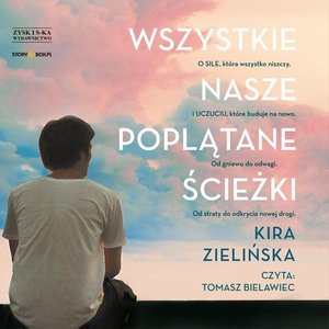 Wszystkie nasze poplątane ścieżki – audiobook