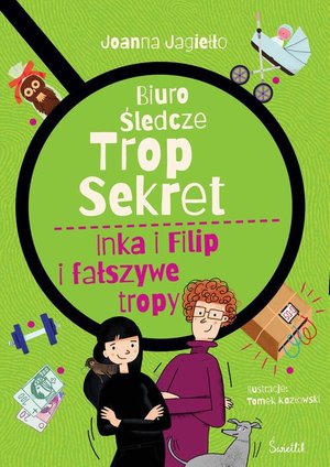 Inka i Filip i fałszywe tropy. Biuro śledcze Trop Sekret. Tom 3 – ebook