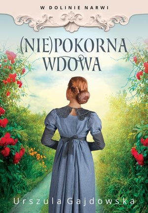 W dolinie Narwi. (Nie) pokorna wdowa – ebook