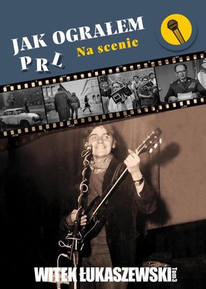 Jak ograłem PRL: Na scenie – ebook