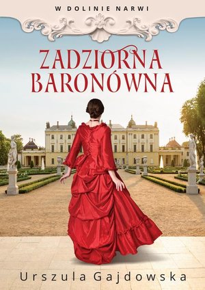 W dolinie Narwi. Zadziorna baronówna – ebook