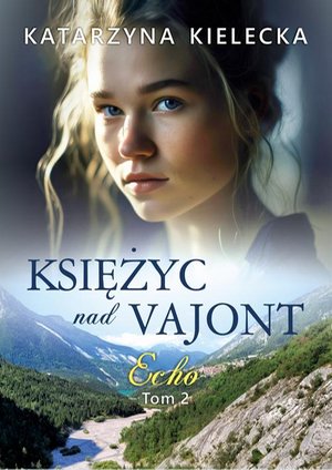 Księżyc nad Vajont. Echo tom 2 – ebook