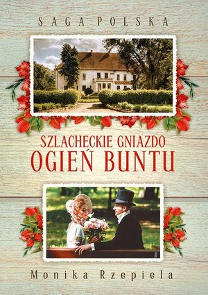 Szlacheckie gniazdo. Ogień buntu – ebook