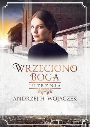 Wrzeciono Boga. Jutrznia – ebook
