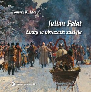 Julian Fałat. Łowy w obrazach zaklęte – ebook