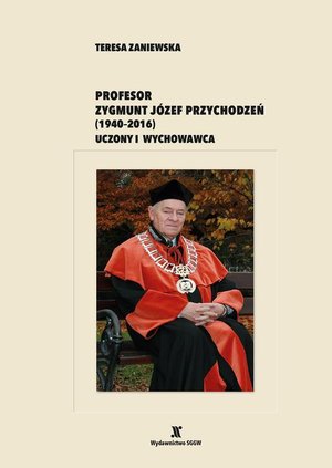 Profesor Zygmunt Józef Przychodzeń (1940-2016). Uczony i wychowawca – ebook