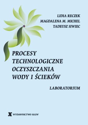 Procesy technologiczne oczyszczania wody i ścieków. Laboratorium – ebook