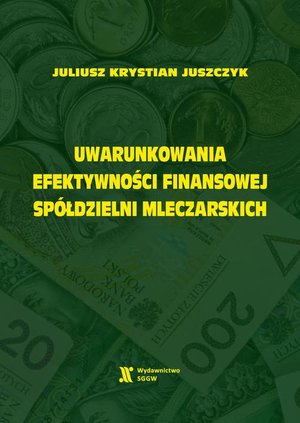 Uwarunkowania efektywności finansowej spółdzielni mleczarskich – ebook