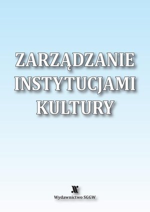 Zarządzanie instytucjami kultury – ebook
