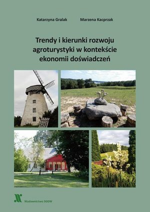 Trendy i kierunki rozwoju agroturystyki w kontekście ekonomii doświadczeń – ebook