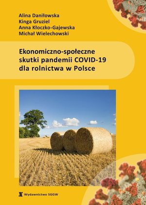 Ekonomiczno-społeczne skutki pandemii COVID-19 dla rolnictwa w Polsce – ebook