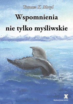 Wspomnienia nie tylko myśliwskie – ebook