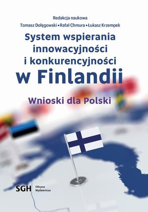System wspierania innowacyjności i konkurencyjności w Finlandii. Wnioski dla Polski – ebook