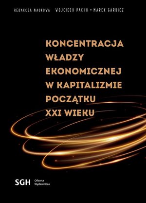 KONCENTRACJA WŁADZY EKONOMICZNEJ W KAPITALIZMIE POCZĄTKU XXI WIEKU – ebook