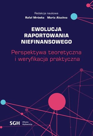 Ewolucja raportowania niefinansowego. Perspektywa teoretyczna i weryfikacja praktyczna – ebook