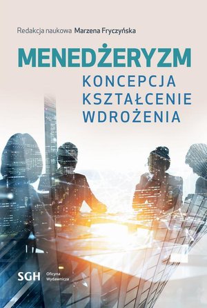 Menedżeryzm. Koncepcja, kształcenie, wdrożenia – ebook