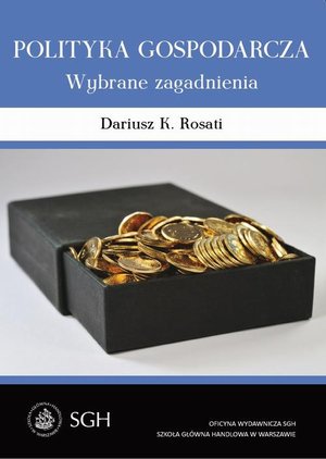 Polityka gospodarcza. Wybrane zagadnienia – ebook