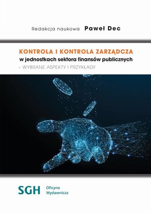 Kontrola i kontrola zarządcza w jednostkach sektora finansów publicznych - wybrane aspekty i przykłady. – ebook