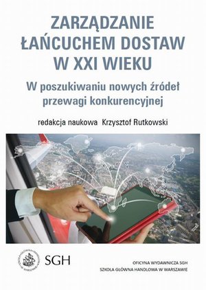 Zarządzanie łańcuchem dostaw w XXI wieku. W poszukiwaniu nowych źródeł przewagi konkurencyjnej – ebook