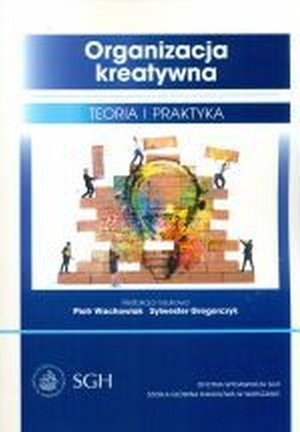 Organizacja kreatywna. Teoria i praktyka – ebook