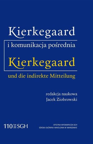 KIERKEGAARD I KOMUNIKACJA POŚREDNIA Kierkegaard und die indirekte Mitteilung – ebook