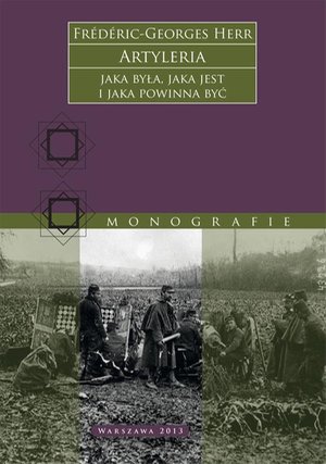 Artyleria, jaka była, jaka jest i jaka powinna być – ebook