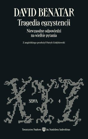 Tragedia egzystencji. Niewygodne odpowiedzi na wielkie pytania – ebook