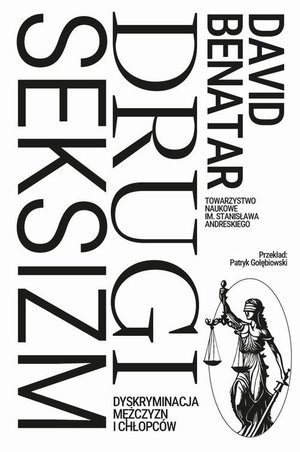 Drugi seksizm. Dyskryminacja mężczyzn i chłopców – ebook