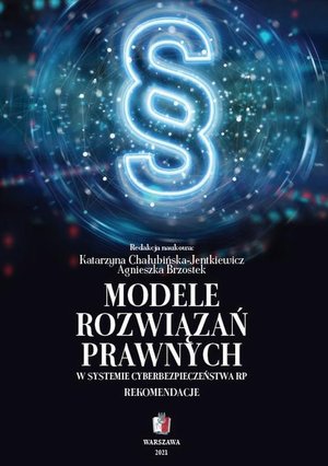 Modele rozwiązań prawnych w systemie cyberbepiczeństwa RP. Rekomendacje – ebook