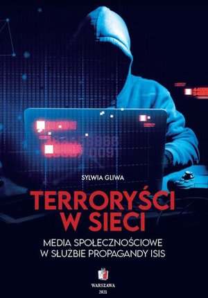 TERRORYŚCI W SIECI Media społecznościowe w służbie propagandy ISIS – ebook