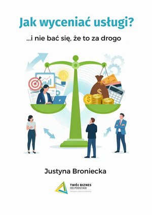 Jak wyceniać usługi …i nie bać się, że to za drogo – ebook