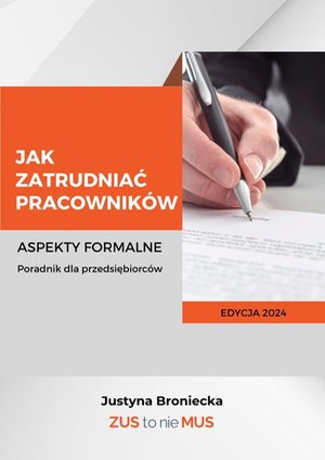 Jak zatrudniać pracowników Aspekty formalne Poradnik dla przedsiębiorców – ebook