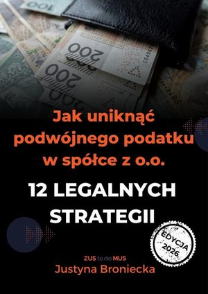 Jak uniknąć podwójnego podatku w spółce z o.o. - 12 legalnych strategii – ebook