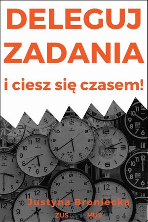Deleguj zadania i ciesz się czasem – ebook