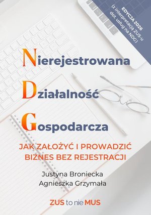 Nierejestrowana Działalność Gospodarcza, jak założyć i prowadzić biznes bez rejestracji – ebook