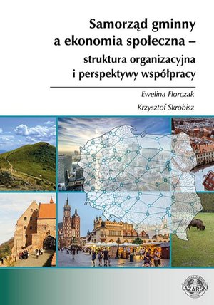 Samorząd gminny a ekonomia społeczna - struktura organizacyjna i perspektywy współpracy – ebook