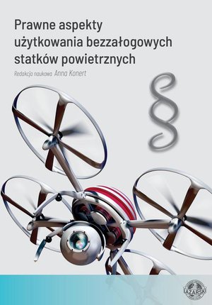 Prawne aspekty użytkowania bezzałogowych statków powietrznych – ebook