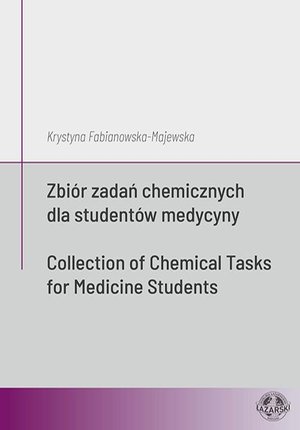 Zbiór zadań chemicznych dla studentów medycyny / Collection of Chemical Tasks for Medicine Students – ebook