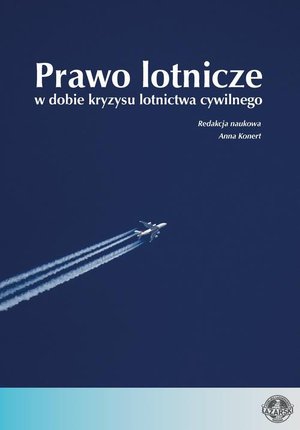 Prawo lotnicze w dobie kryzysu lotnictwa cywilnego – ebook
