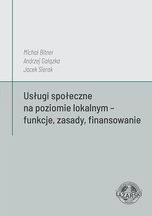 Usługi społeczne na poziomie lokalnym - funkcje, zasady, finansowanie – ebook