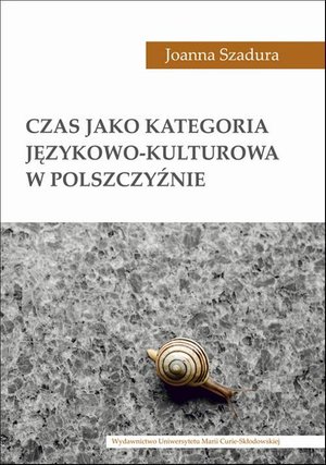 Czas jako kategoria językowo-kulturowa w polszczyźnie – ebook