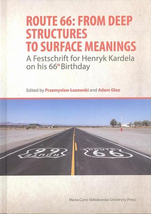 Route 66: From Deep Structures to Surface Meanings. A Festschrift for Henryk Kardela on his 66-th Bi – ebook