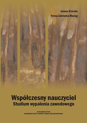 Współczesny nauczyciel. Studium wypalenia zawodowego – ebook