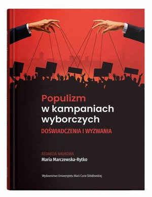 Populizm w kampaniach wyborczych. Doświadczenia i wyzwania – ebook