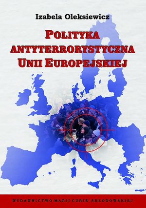 Polityka antyterrorystyczna Unii Europejskiej – ebook